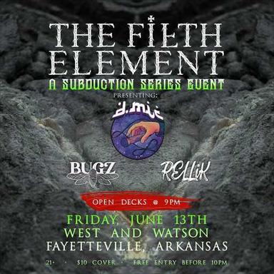 The Filth Element - A Subduction Series Event